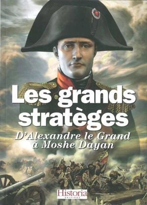 Les grands stratèges : d'Alexandre le Grand à Moshe Dayan