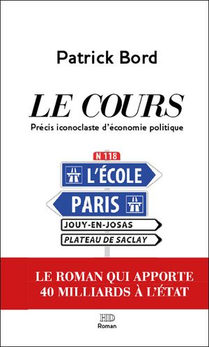 Le cours, précis iconoclaste d'économie politique