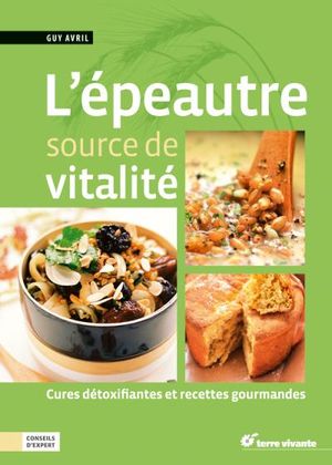 L'épeautre, source de vitalité