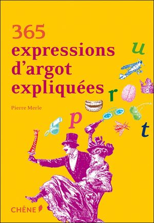 365 expressions d'argot expliquées