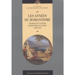 Années du Romantisme entre Paris et l'Anjou