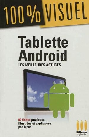 Tablettes Android les meilleures astuces