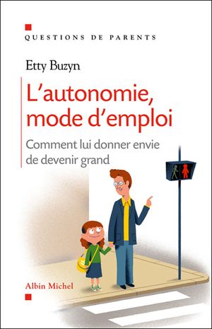 L'autonomie mode d'emploi