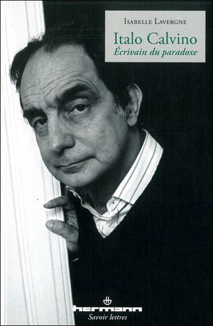 Italo Calvino, écrivain d'un paradoxe