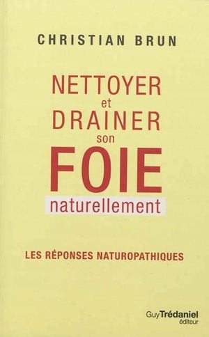 Nettoyer et drainer son foie naturellement