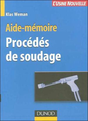 Aide-mémoire des procédés de soudage