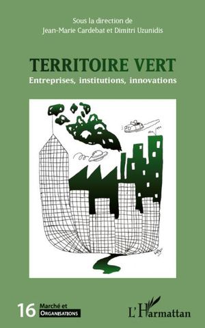 Le territoire vert : entreprises, institutions, innovations