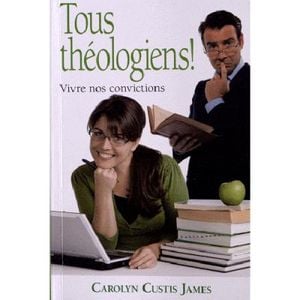 Tous théologiens : vivre ses convictions