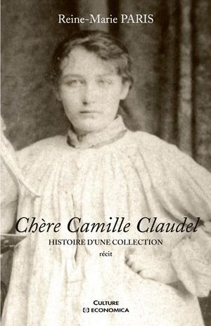 Chère Camille Claudel