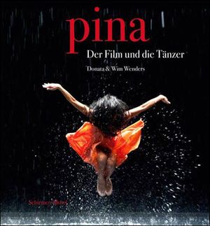 Pina der Film und die Tanzer