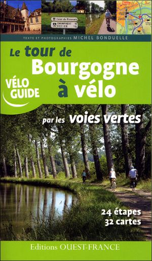 Le tour de Bourgogne à vélo par les voies vertes