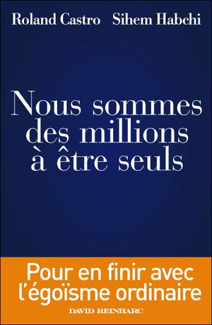 Nous sommes des millions à être seuls