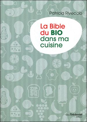 La bible du bio dans ma cuisine