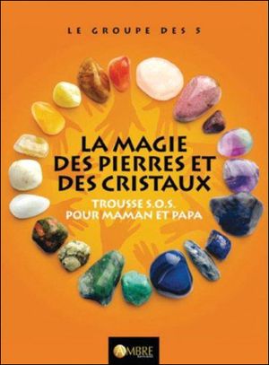 La magie des pierres et des cristaux