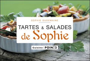 Les tartes et les salades de Sophie