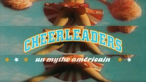Cheerleaders, un Mythe Americain