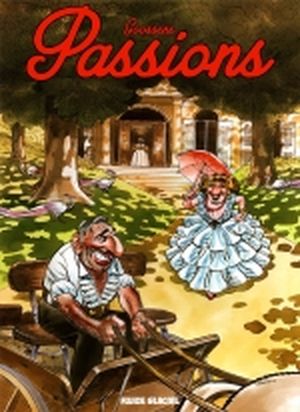 Passions - Georges et Louis romanciers, tome 8