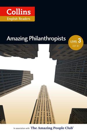 Amazing Philanthropists (Level 3) (Collins ELT Readers)