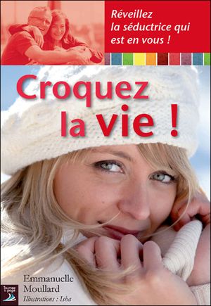 Croquez la vie