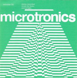 Microtronics, Volume 02: Stereo Recorded Music for Links and Bridges (EP)