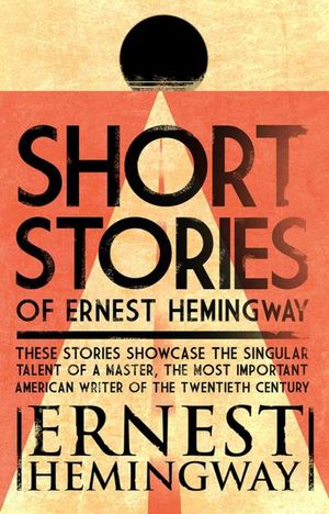 Short Stories of Ernest Hemingway