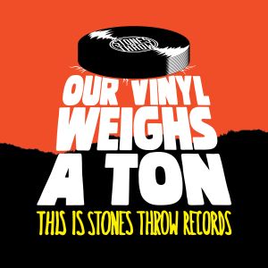 Our Vinyl Weighs a Ton: This Is Stones Throw Records (OST)