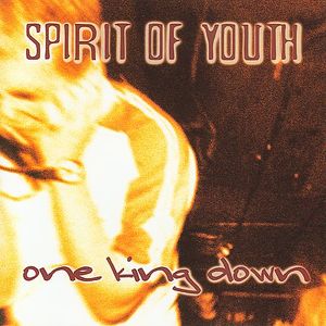 Spirit of Youth / One King Down (EP)