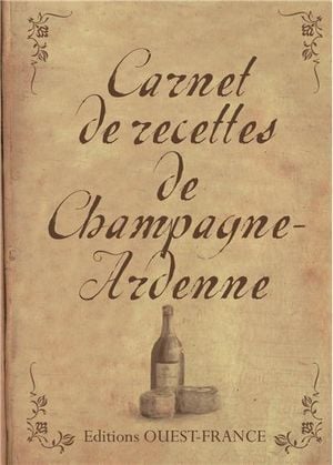 Carnet de recettes de Champagne et des Ardennes