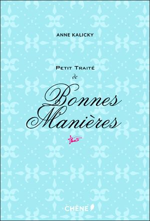 Petit traité des bonnes manières