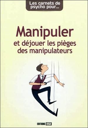 Pour ne pas se faire manipuler