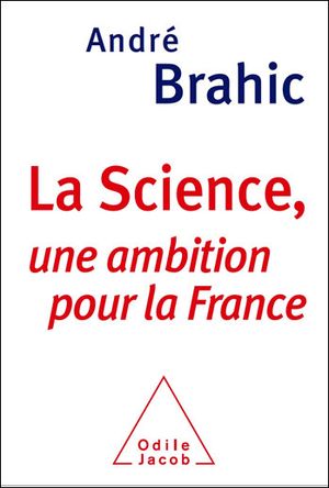 La science, une ambition pour la France