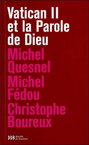 Vatican II et la parole de Dieu : autour de Dei Verbum