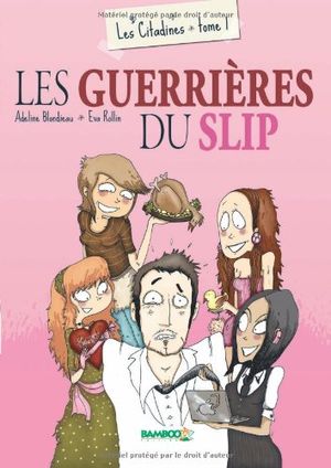 Les citadines, Tome 1 : Les guerrières du slip