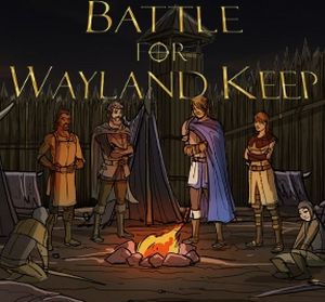 Battle for Wayland Keep
