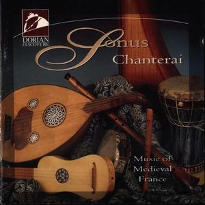 Chanterai: Music of Medieval France