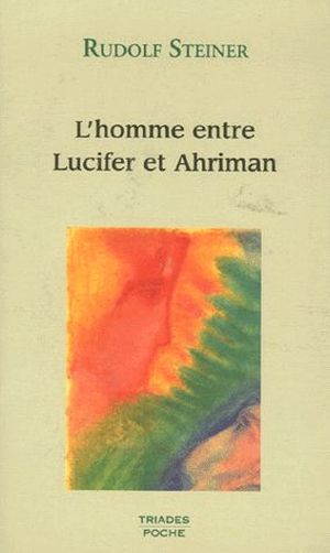 L'homme entre Lucifer et Ahriman