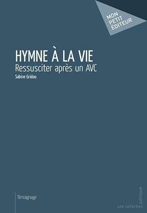 Hymne à la vie, Ressusciter après un AVC