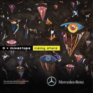 Mercedes-Benz Mixed Tape 47: Rising Stars