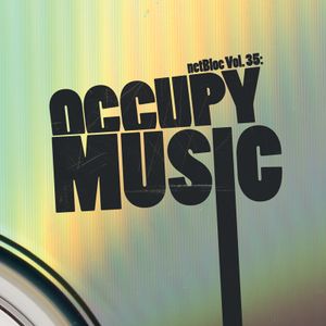 netBloc, Volume 35: Occupy Music