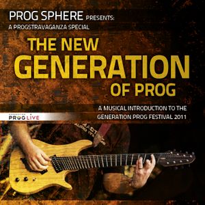 A Progstravaganza Special: The New Generation of Prog