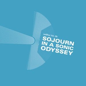 netBloc, Volume 38: Sojourn in a Sonic Odyssey