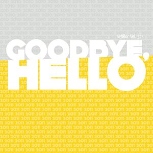 netBloc, Volume 31: Goodbye, Hello