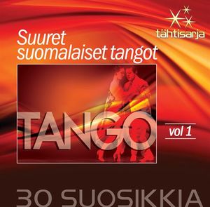 Tähtisarja: 30 suosikkia: Suuret suomalaiset tangot, Volume 1