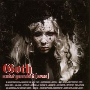 Goth Is What You Make It [Seven]