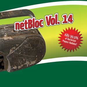 netBloc, Volume 14: Kills 99:.9% of Bacterium Poppus Radiolus!