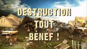 Déstruction tout bénef !