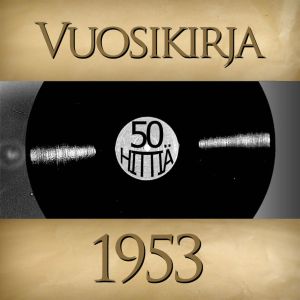 Vuosikirja 1953: 50 hittiä