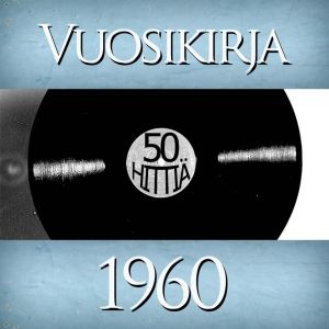 Vuosikirja 1960: 50 hittiä