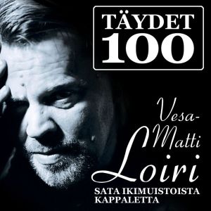 Täydet 100: Sata ikimuistoista kappaletta