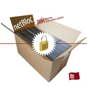 netBloc, Volume 2: DRM Killed the Music-Product Machine